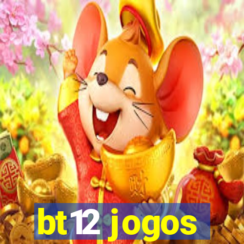 bt12 jogos